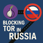 О том как борются с TOR в РФ